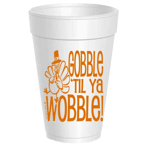 Gobble ’Til Ya Wobble Foam Cups