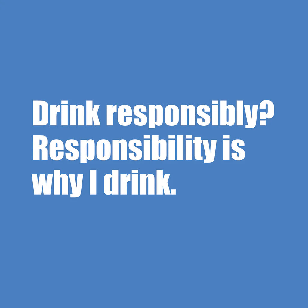 Responsibility Is Why I Drink Cocktail Napkins