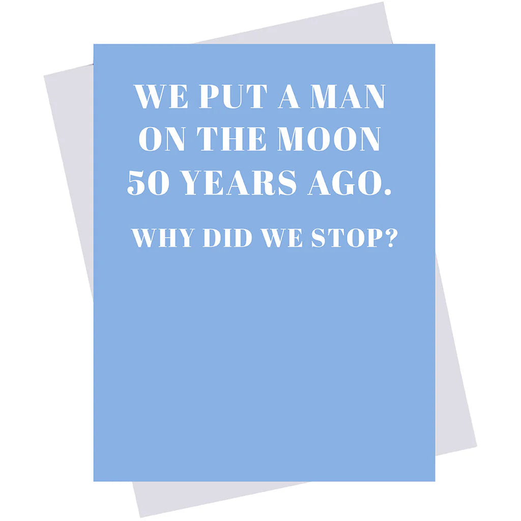We Put a Man on the Moon Greeting Card