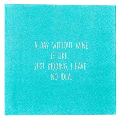 A Day Without Wine Napkin