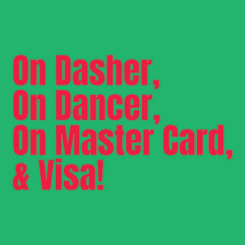 On Dasher, On Dancer, On Master Card, on Visa Cocktail Napkins