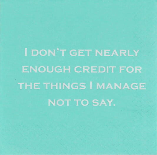 I Don’t Get Nearly Enough Credit for the Things I Manage Not to Say Cocktail Napkins