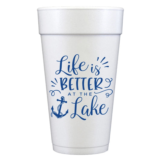 Life Is Better At the Lake Anchor Foam Cups