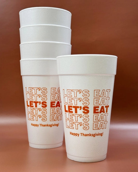 Let's Eat Thanksgiving Foam Cups