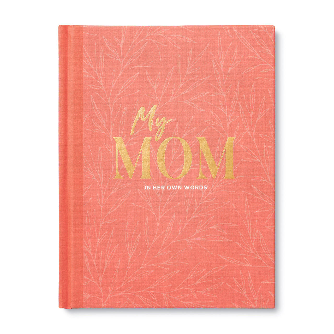 My Mom: A Guided Keepsake Interview Journal