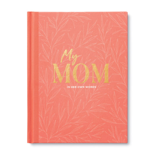 My Mom: A Guided Keepsake Interview Journal