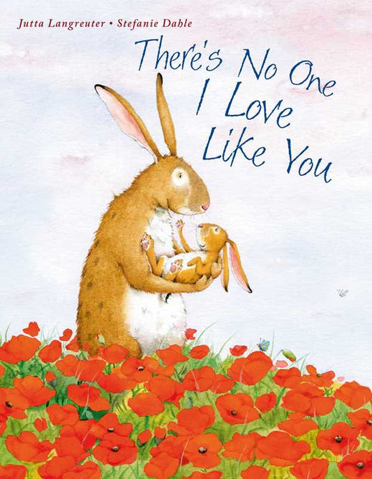 There's No One I Love Like You Book