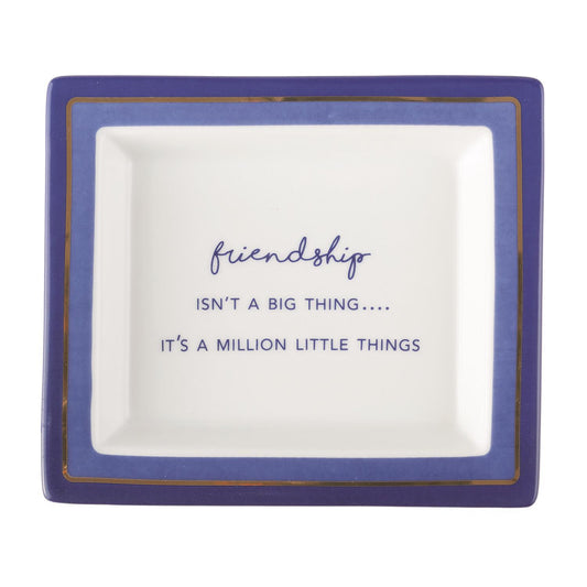 "Friendship Isn't A Big Thing It's A Million Little Things" Decorative Tray