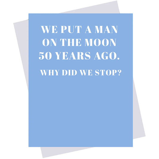 We Put a Man on the Moon Greeting Card