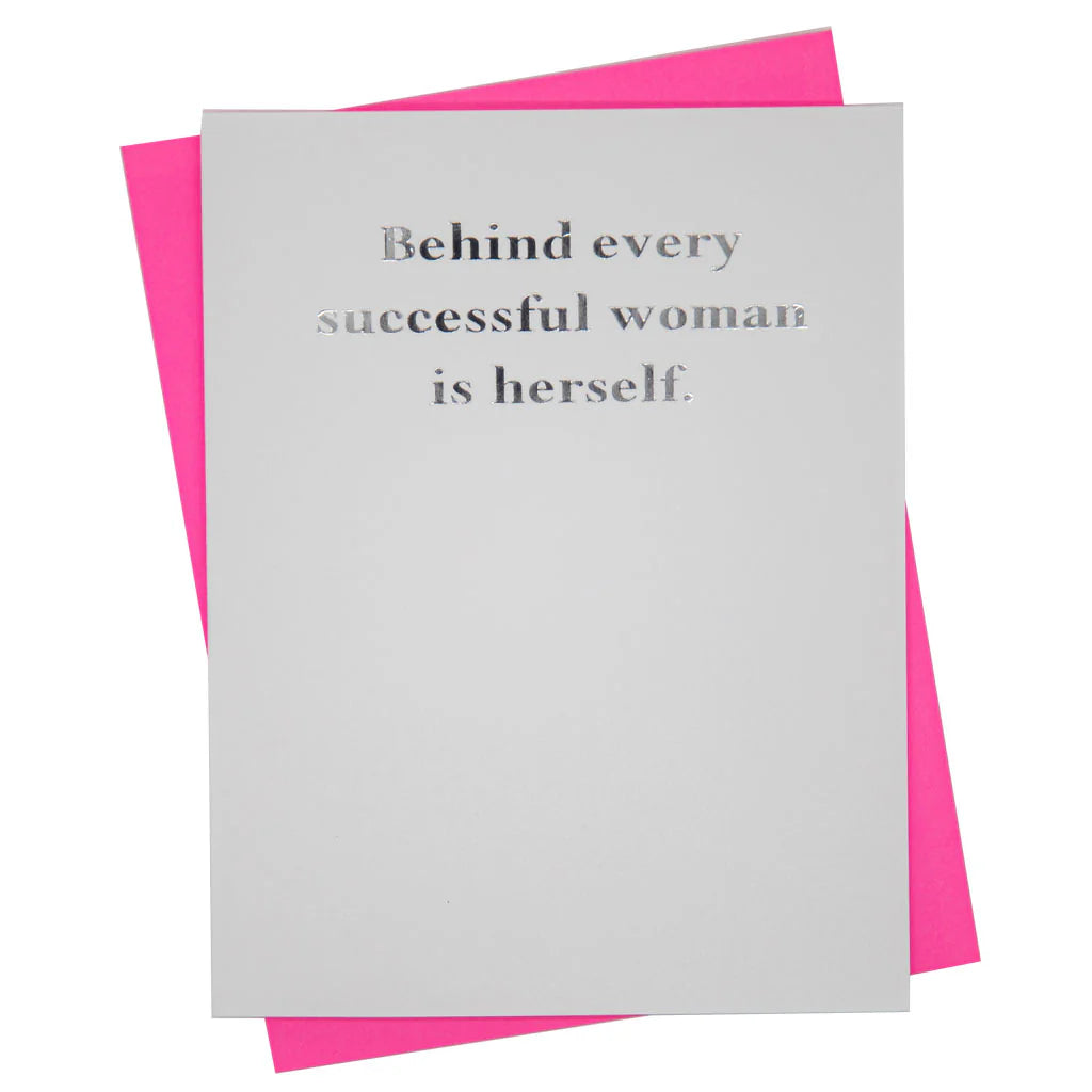 Behind Every Successful Woman Is Herself Greeting Card
